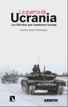 La Guerra De Ucrania: Los 100 Dias Que Cambiaron Europa