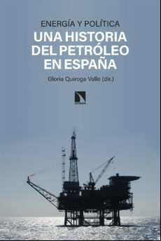 ENERGÍA Y POLÍTICA: UNA HISTORIA DEL PETRÓLEO EN ESPAÑA EBOOK