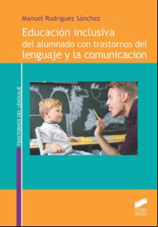 Educación Inclusiva Del Alumnado Con Trastornos Del Lenguaje Y La Comu