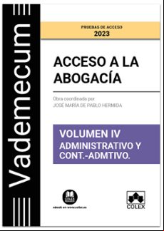  A LA ABOGACÍA VOLUMEN IV. ISTRATIVA Y CONTENCIOSO- AD MINISTRATIVA 2022.