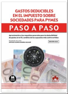 GASTOS DEDUCIBLES EN EL IMPUESTO SOBRE SOCIEDADES PARA PYMES. PASO A PASO.APROXIMACIÓN A LOS REQUISITOS GENERALES PARA LA DEDUC