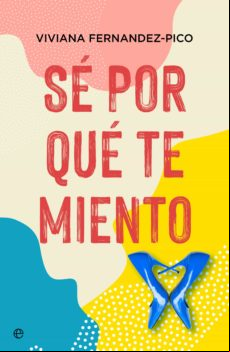 Sé Por Qué Te Miento (ebook)