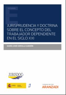 Jurisprudencia Y Doctrina Sobre El Concepto Del Trabajador Dependiente