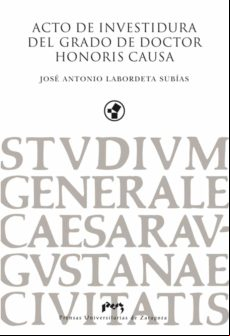 Acto De Investidura Del Grado De Doctor Honoris Causa De José Antonio