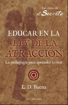 Educar En La Ley De Atracción (ebook)