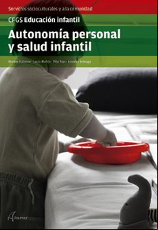 Autonomia Personal Y Salud Infantil.(formativos) Grado Superior