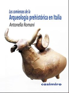 Los Comienzos De La Arqueologia Prehistorica En Italia