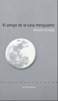 EL AMIGO DE LA LUNA MENGUANTE