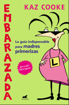 Embarazada: La Guia Indispensable Para Madres Primerizas