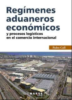 Regímenes Aduaneros Económicos Y Procesos Logísticos En El Comercio In