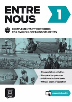 Entre Nous 1 Complementary Workbook For English-speaking Students. A1