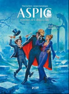 Aspic: Detectives De Lo Desconocido Integral Nº 2: El Baile De Los Vam