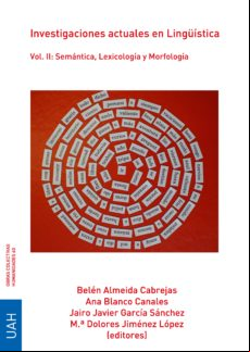 Investigaciones Actuales En Lingüística. Vol. Ii: Semántica Lexicologí