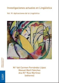 Investigaciones Actuales En Lingüística. Vol. Vi: Aplicaciones De La L