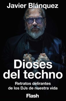 Dioses Del Techno (flash Ensayo) (ebook)