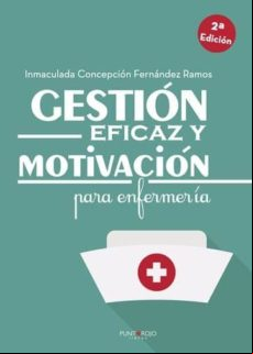 Gestión Eficaz Y Motivación Para Enfermería (ebook)