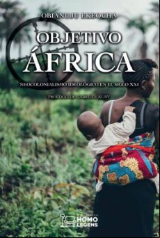 Objetivo Africa: Neocolonialismo Ideologico En El Siglo Xxi