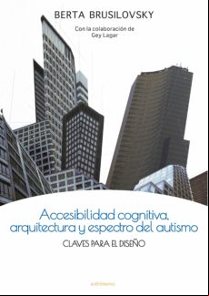 Accesibilidad Cognitiva Arquitectura Y Espectro Del Autismo. Claves Pa