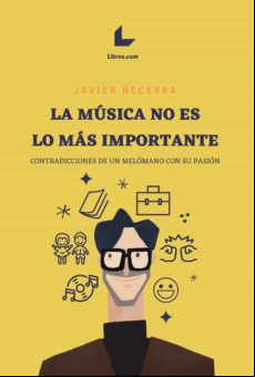 La Música No Es Lo Más Importante (ebook)
