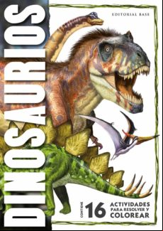 Dinosaurios: 16 Actividades Para Resolver Y Colorear