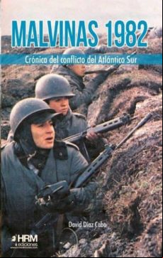 Malvinas 1982: Cronica Del Conflicto Del Atlantico Sur