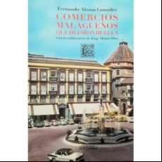 COMERCIOS MALAGUEÑOS QUE DEJARON HUELLA