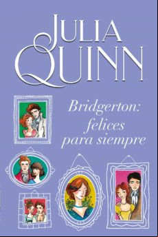 Bridgerton: Felices Para Siempre (ebook)