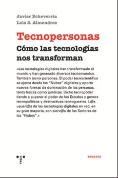 Tecnopersonas. Cómo Las Tecnologías Nos Transforman