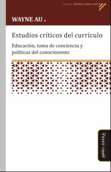 Estudios Críticos Del Currículo (ebook)