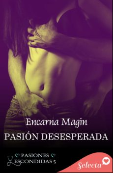 Pasión Desesperada (pasiones Escondidas 5) (ebook)