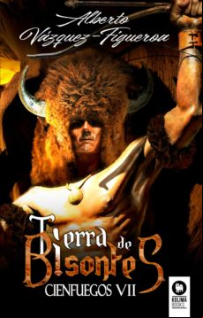 Tierra De Bisontes. Cienfuegos Vii (ebook)