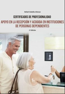 Apoyo En La Recepción Y Acogida De Instituciones De Personas Dependien
