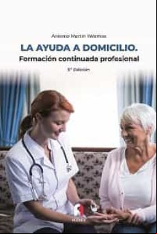 La Ayuda A Domicilio. Formacion Continua (5ª Ed.)