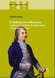 REDENTOR DE LA MONARQUÍA.ANATOMÍA DEL ESPISTOLARIO DE MANUEL GODOY Y MARÍA LUISA DE PARMA