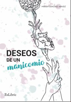 Deseos De Un Manicomio (ebook)