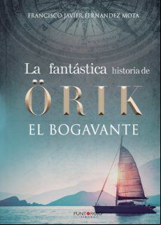 La Fantástica Historia De Örik El Bogavante (ebook)