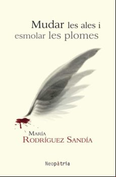 MUDAR LES ALES I ESMOLAR LES PLOMES (edición en catalán)