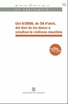 Llei 5/2008. Dret De Les Dones A Eradicar La Violencia Masclista