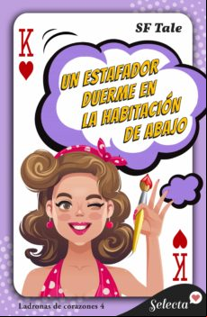 Un Estafador Duerme En La Habitación De Abajo (ladronas De Corazones 4