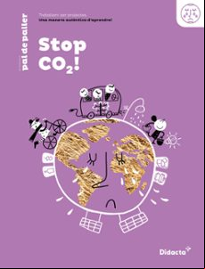 STOP CO2! QUADERN DE TREBALL (NOVA EDICIÓ 2021) 5º/6º EDUCACION PRIMARIA PROYECTO PAL DE PALLER FORMATO DIGITAL (edición en catalán)