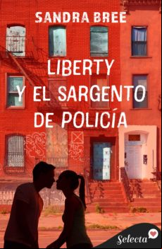 Liberty Y El Sargento De Policía (ebook) Liberty Y El Sargento De Policía (ebook)