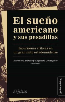 El Sueño Americano Y Sus Pesadillas (ebook)