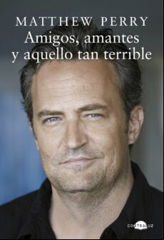 AMIGOS, AMANTES Y AQUELLO TAN TERRIBLE EBOOK