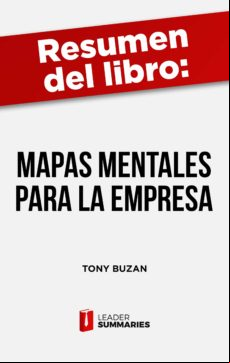 Resumen Del Libro Mapas Mentales Para La Empresa De Tony Buzan (ebook)