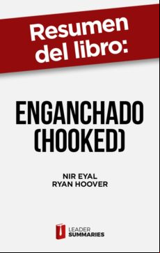 Resumen Del Libro Enganchado (hooked) De Nir Eyal (ebook)