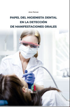 PAPEL DEL HIGIENISTA DENTAL EN LA DETECCION DE MANIFESTACIONES ORALES