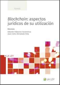 Blockchain: Aspectos Jurídicos De Su Utilización (ebook)