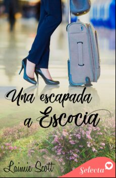 UNA ESCAPADA A ESCOCIA EBOOK