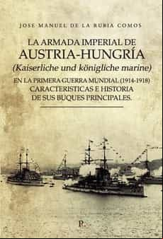 La Armada Imperial De Austria Hungria