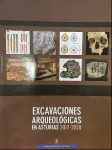 EXCAVACIONES ARQUEOLOGICAS EN ASTURIAS 2017-2020